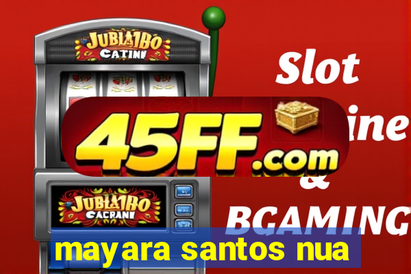 mayara santos nua